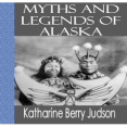 Myths and Legends of Alaska