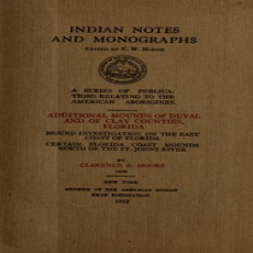 Additional mounds of Duval and of Clay counties, Florida; Mound investigation… Additional mounds of Duval and of Clay counties, Florida; Mound investigation…