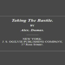 Taking the Bastile Taking the Bastile