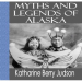 Myths and Legends of Alaska